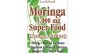 Bio Nutrition Moringa Super Food Review - For Weight Loss and Improved Health And Well Being